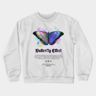 Butterfly Effect by Holy Rebellions - Human Being #003 T-Shirt Crewneck Sweatshirt